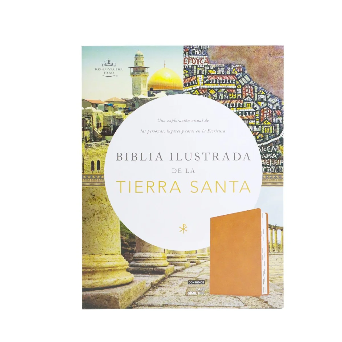 BIBLIA ILUSTRADA DE LA TIERRA SANTA  RVR1960, IMITACIÓN PIEL/CAFE CLARO