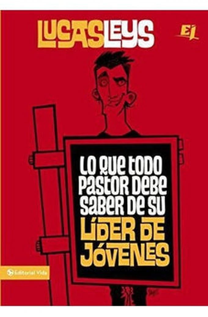 Lo que Todo Pastor Debe Saber de su Líder de Jóvenes