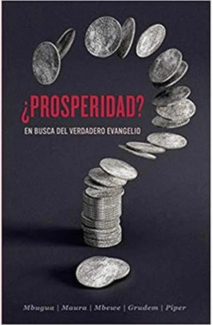 ¿Prosperidad? En Busca del Verdadero Evangelio