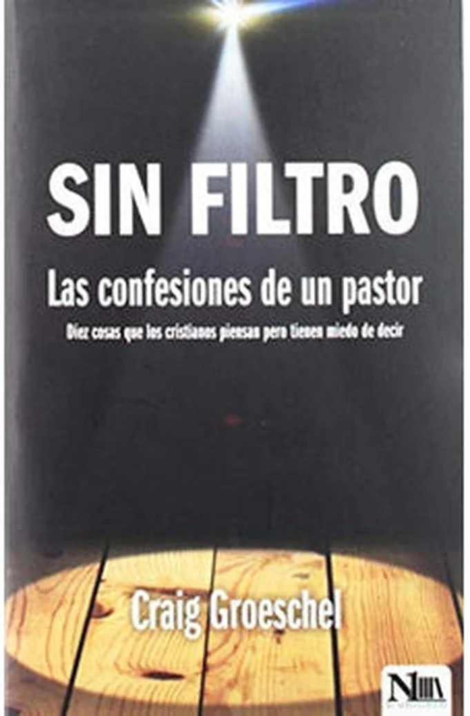 Sin Filtro: Las Confesiones de un Pastor