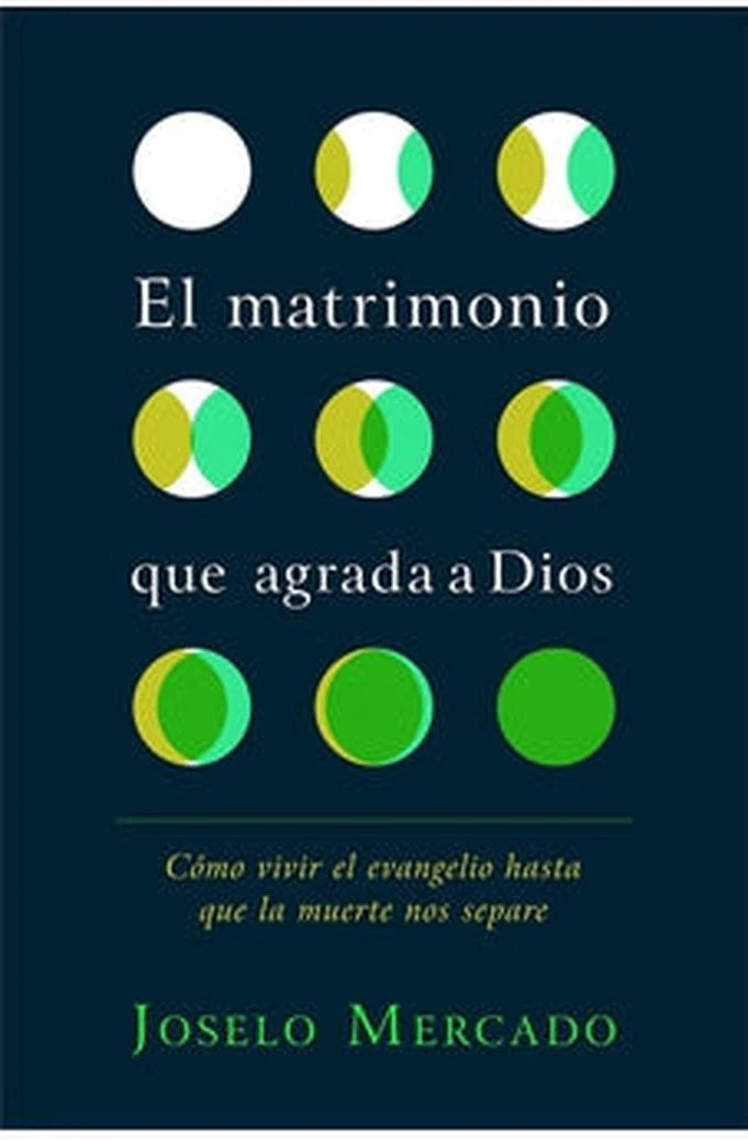 El Matrimonio que Agrada a Dios