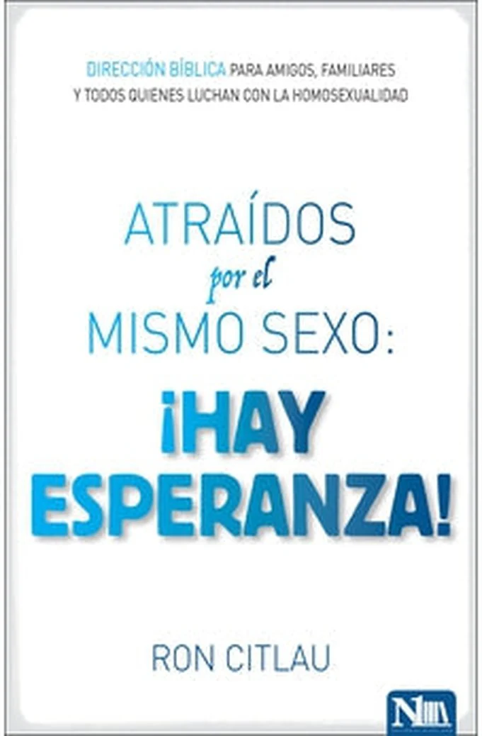 ¡Atraídos por el Mismo Sexo: ¡Hay Esperanza!