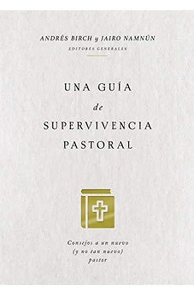 Una Guía de Supervivencia Pastoral