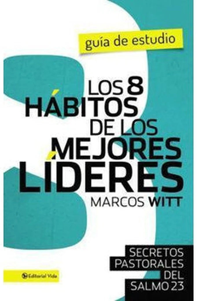 Los 8 Hábitos de los Mejores Líderes: Guía de Estudio