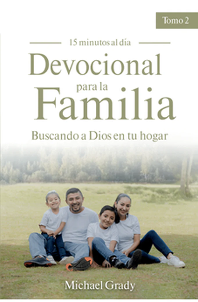 Devocional para la Familia: Tomo 2: Buscando a Dios en tu Hogar