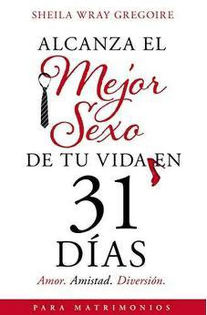 Alcanza el Mejor Sexo de tu Vida en 31 Días