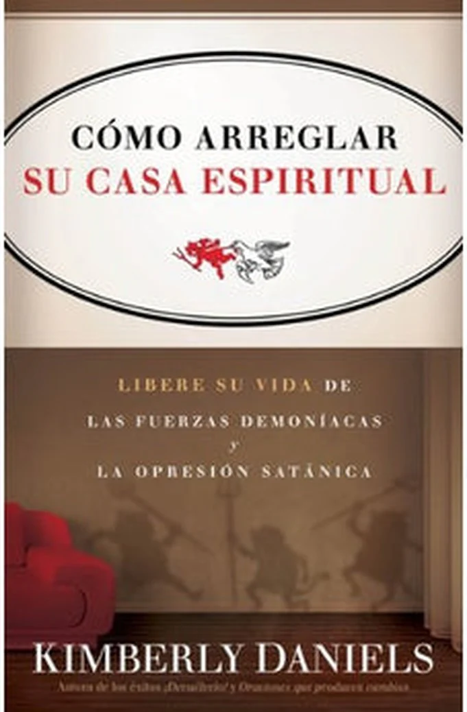 Cómo Arreglar su Casa Espiritual