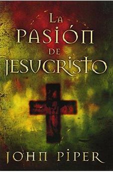 La Pasión de Jesucristo