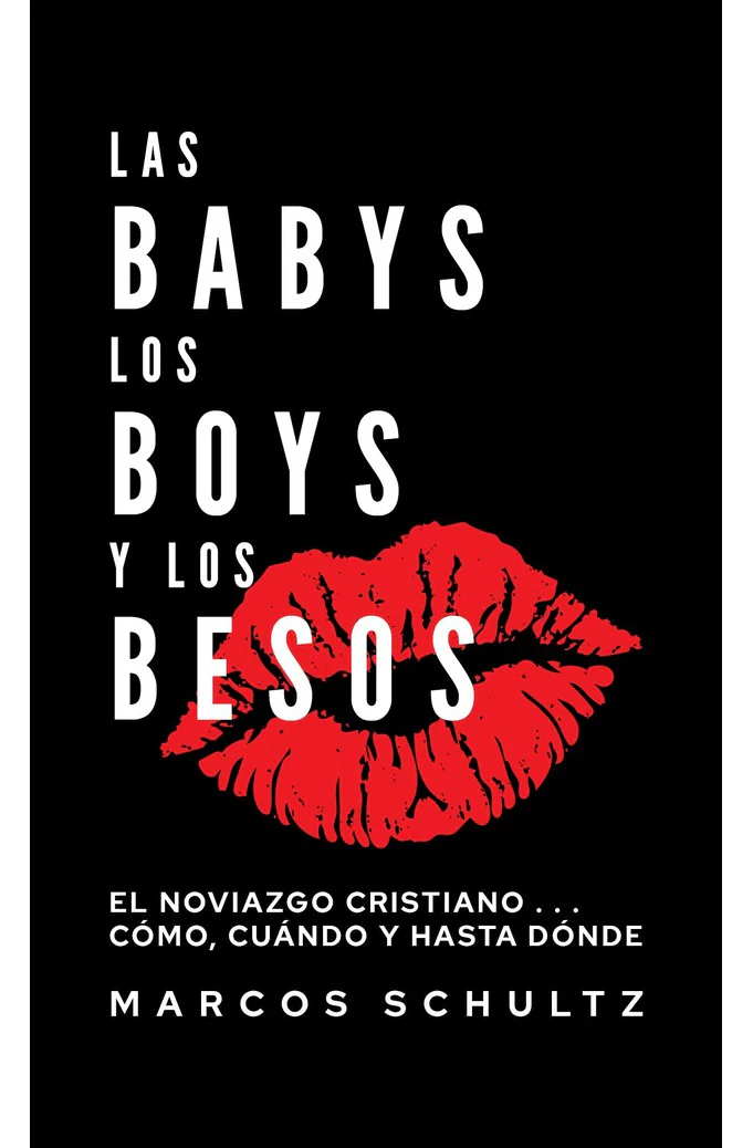 Las Babys, Los Boys, y los Besos