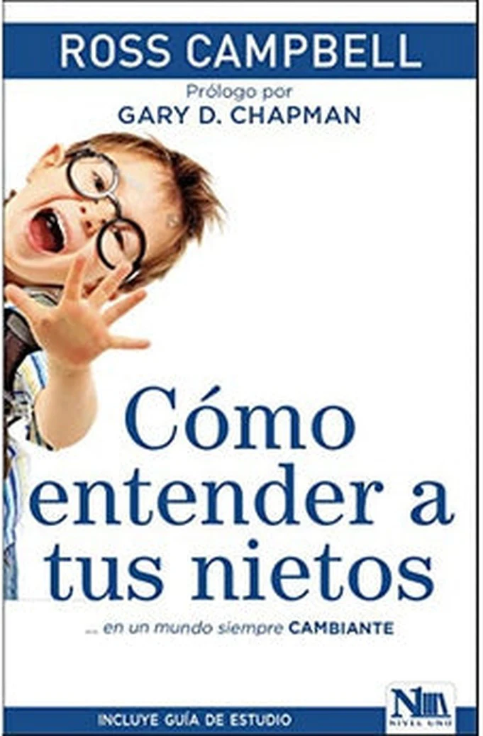 Cómo Entender a Tus Nietos