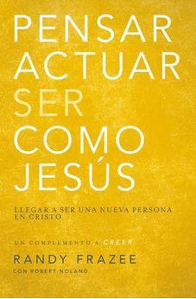 Pensar Actuar y Ser Como Jesús