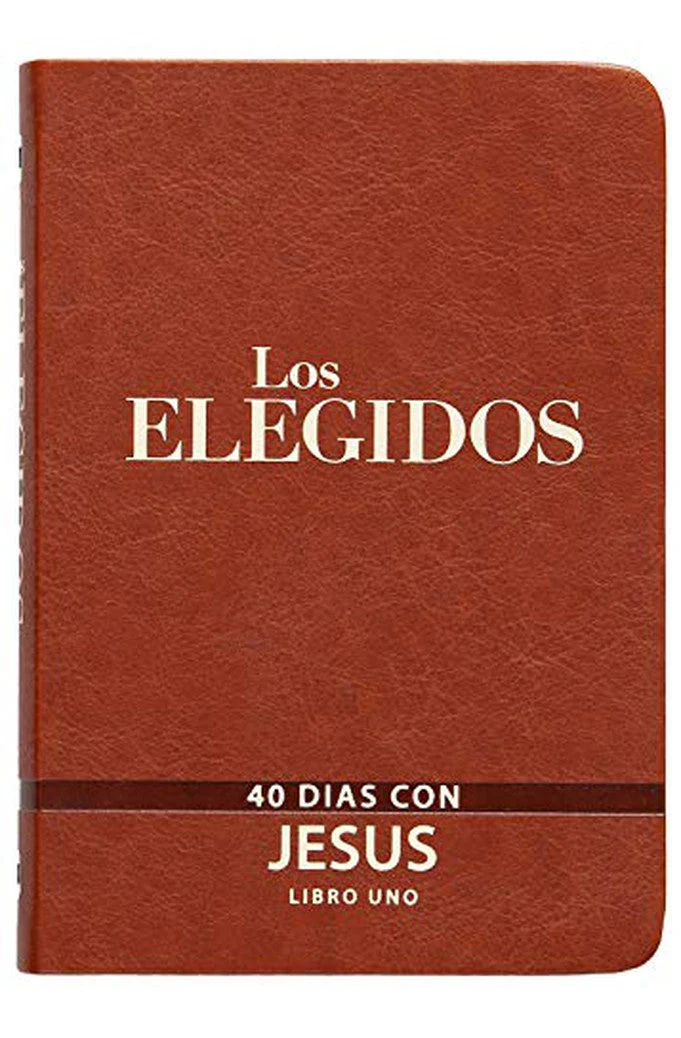 Los Elegidos Libro Uno: 40 Días con Jesús