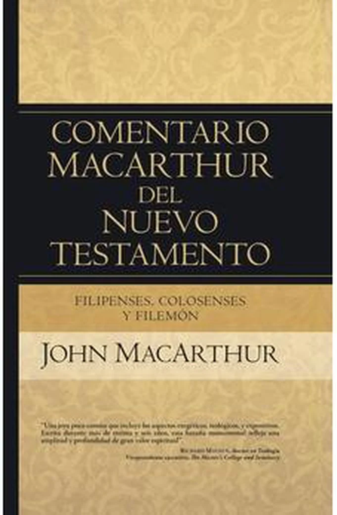 Comentario MacArthur del NT: Filipenses Colosenses y Filemón
