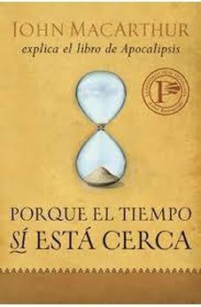 Porque el Tiempo Sí Está Cerca