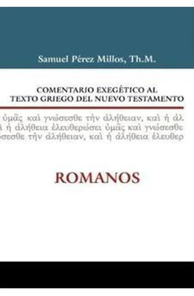 Comentario Exegético al Texto Griego del Nuevo Testamento: Romanos