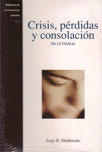 Crisis, Pérdidas y Consolación en la Familia