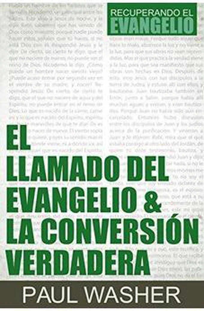 Él Llamado del Evangelio y la Conversión Verdadera