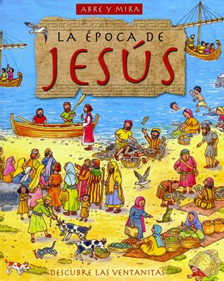 Abre y Mira: La Época de Jesús